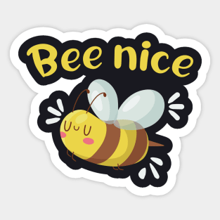 Bee nice funny Bees Beekeper Gifts Sticker